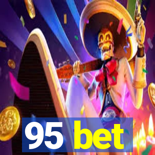 95 bet